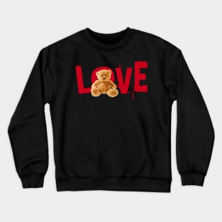 Love slogan with teddy bear Crewneck Sweatshirt